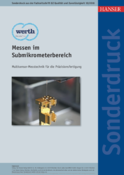 Messen im Submikrometerbereich – Multisensor-Messtechnik für die Präzisionsfertigung / Rohde & Schwarz GmbH & Co. KG