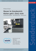 Messen im Grenzbereich: Kleiner geht's (fast) nicht – Koordinatenmessgerät – Werkzeugmessung – Multisensorik / Zecha GmbH