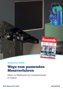 Wege zum passenden Messverfahren – Stärken von Multisensorik und Computertomografie im Vergleich